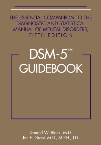 Dsm5 Guidebook The Essential Companion To The Diagnostic And Statistical Manual Of Mental Disorders Donald W Black