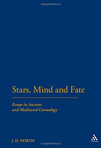 Stars Minds And Fate Essays In Ancient And Medieval Cosmology J D North John David North