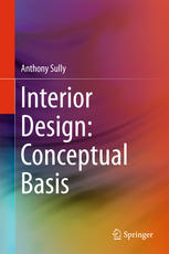 Interior Design Conceptual Basis 1st Edition Anthony Sully