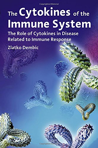 The Cytokines Of The Immune System The Role Of Cytokines In Disease Related To Immune Response 1st Edition Zlatko Dembic