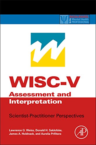 Wiscv Assessment And Interpretation Scientistpractitioner Perspectives 1st Edition Lawrence G Weiss