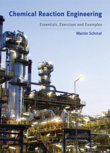 Chemical Reaction Engineering Essentials Exercises And Examples 1st Edition Martin Schmal
