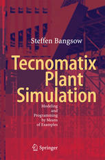 Tecnomatix Plant Simulation Modeling And Programming By Means Of Examples 1st Edition Steffen Bangsow Auth