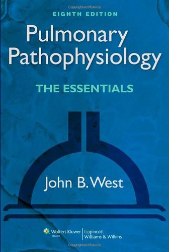 Pulmonary Pathophysiology The Essentials 8th Edition John B West Md