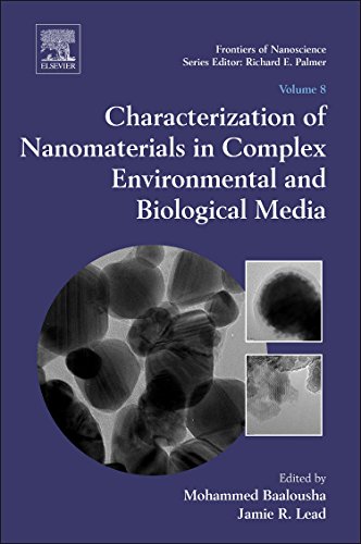 Characterization Of Nanomaterials In Complex Environmental And Biological Media 1st Edition Mohammed Baalousha