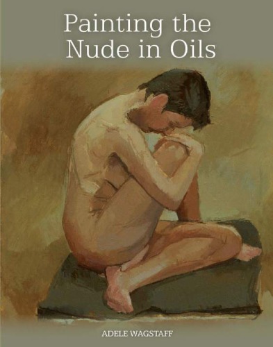 Painting The Nude In Oils Wagstaff Adele