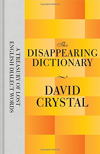 The Disappearing Dictionary Main Market Ed David Crystal