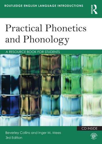 Practical Phonetics And Phonology A Resource Book For Students 3rd Ed Collins