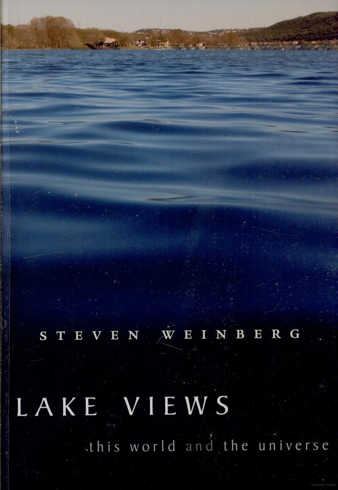 Lake Views This World And The Universe Steven Weinberg