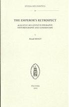 The Emperors Retrospect Augustus Res Gestae In Epigraphy Historiography And Commentary Ridley