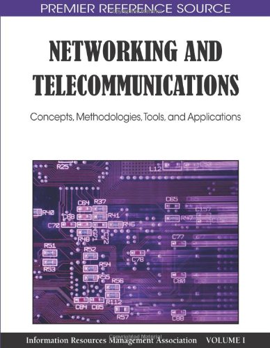 Networking And Telecommunications Concepts Methodologies Tools And Applications Information Resources Management Association