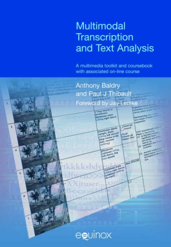 Multimodal Transcription And Text Analysis Anthony Baldry Paul J Thibault