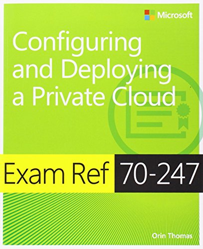 Exam Ref 70247 Configuring And Deploying A Private Cloud 1st Edition Orin Thomas