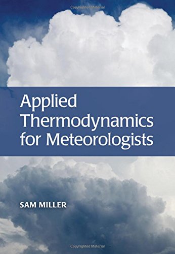 Applied Thermodynamics For Meteorologists Sam Miller
