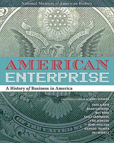 American Enterprise A History Of Business In America Andy Serwer