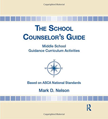 The School Counselors Guide Middle School Guidance Curriculum Activities Lslf Mark D Nelson
