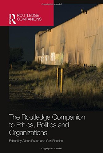 The Routledge Companion To Ethics Politics And Organizations Alison Pullen