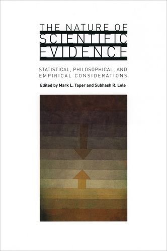 The Nature Of Scientific Evidence Statistical Philosophical And Empirical Considerations 1st Edition Mark L Taper