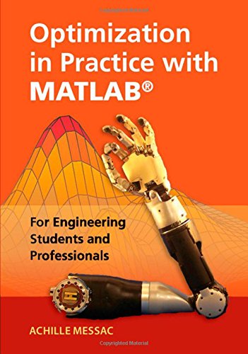 Optimization In Practice With Matlab For Engineering Students And Professionals 1st Edition Achille Messac