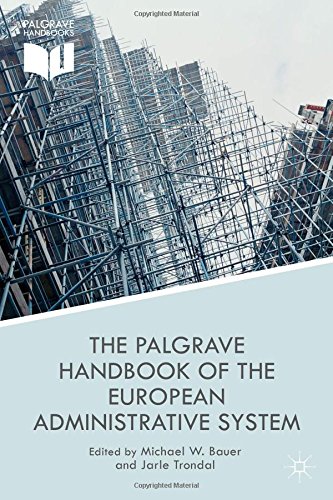 The Palgrave Handbook Of The European Administrative System Michael W Bauer