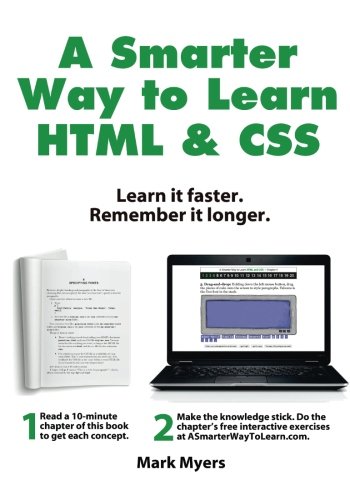A Smarter Way To Learn Html Css Learn It Faster Remember It Longer 1st Edition Mark Myers