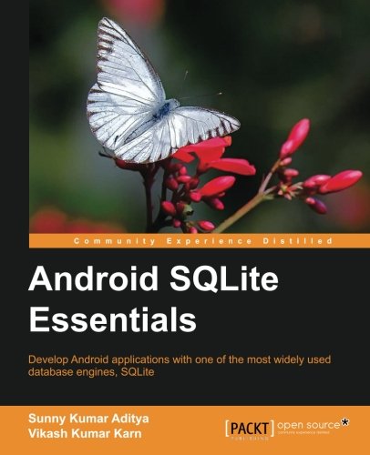 Android Sqlite Essentials Sunny Kumar Aditya Vikash Kumar Karn