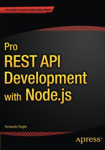 Pro Rest Api Development With Nodejs 1st Edition Fernando Doglio