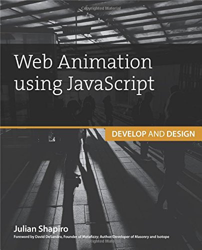 Web Animation Using Javascript Develop Design 1st Edition Julian Shapiro