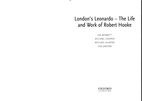 Londons Leonardo The Life And Work Of Robert Hooke Jim Bennett