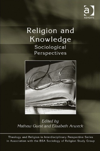 Religion And Knowledge Sociological Perspectives 1st Mathew Guest Ed