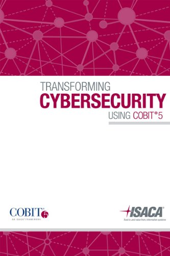 Transforming Cybersecurity Using Cobit 5 Isaca