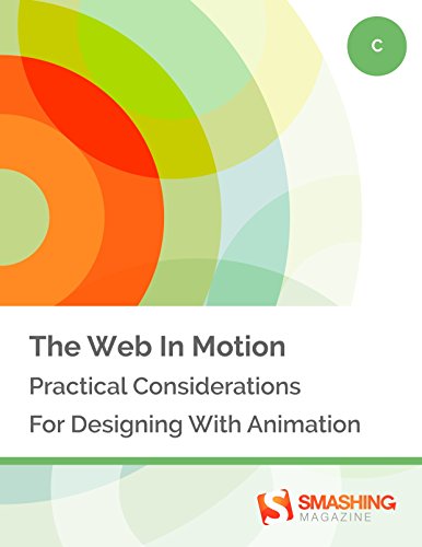 The Web In Motion Practical Considerations For Designing With Animation Smashing Magazine