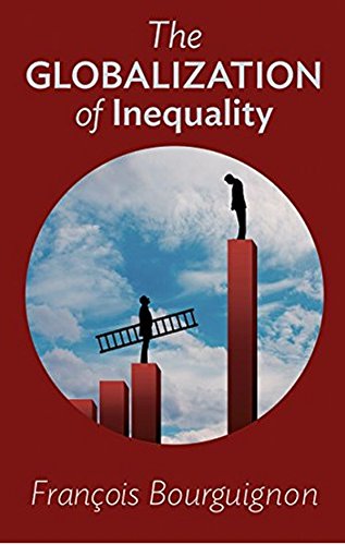The Globalization Of Inequality Franois Bourguignon