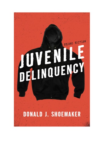 Juvenile Delinquency 2nd Donald J Shoemaker