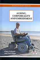 Ageing Corporeality And Embodiment Higgs Paul Gilleard C J