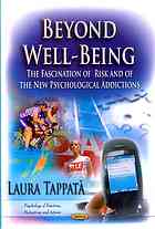 Beyond Wellbeing The Fascination Of Risk And Of The New Psychological Addictions Tappat