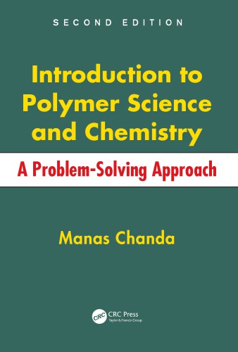 Introduction To Polymer Science And Chemistry A Problemsolving Approach Second Edition 2nd Ed Chanda