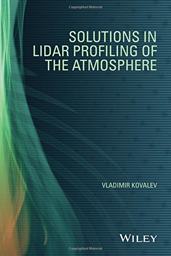 Solutions In Lidar Profiling Of The Atmosphere 1st Edition Vladimir A Kovalev