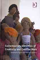 Contemporary Identities Of Creativity And Creative Work Littleton