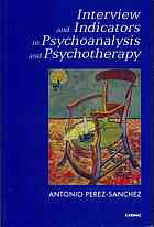 Interview And Indicators In Psychoanalysis And Psychotherapy Pérezsánchez