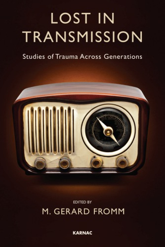 Lost In Transmission Studies Of Trauma Across Generations Fromm