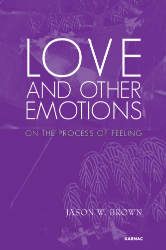 Love And Other Emotions On The Process Of Feeling Brown Jason W