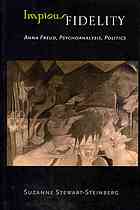 Impious Fidelity Anna Freud Psychoanalysis Politics Stewartsteinberg
