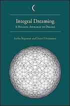 Integral Dreaming A Holistic Approach To Dreams Bogzaran Fariba Deslauriers