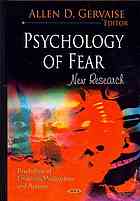 Psychology Of Fear New Research Gervaise Allen D