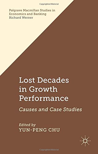 Lost Decades In Growth Performance Causes And Case Studies Yunpeng Chu