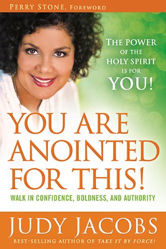 You Are Anointed For This Walk In Confidence Boldness And Authority Judy Jacobs