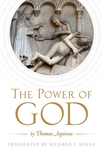The Power Of God De Potentia Thomas Aquinas