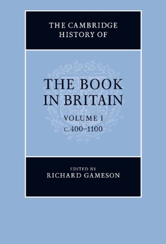 The Cambridge History Of The Book In Britain Volume 1 C4001100 Richard Gameson