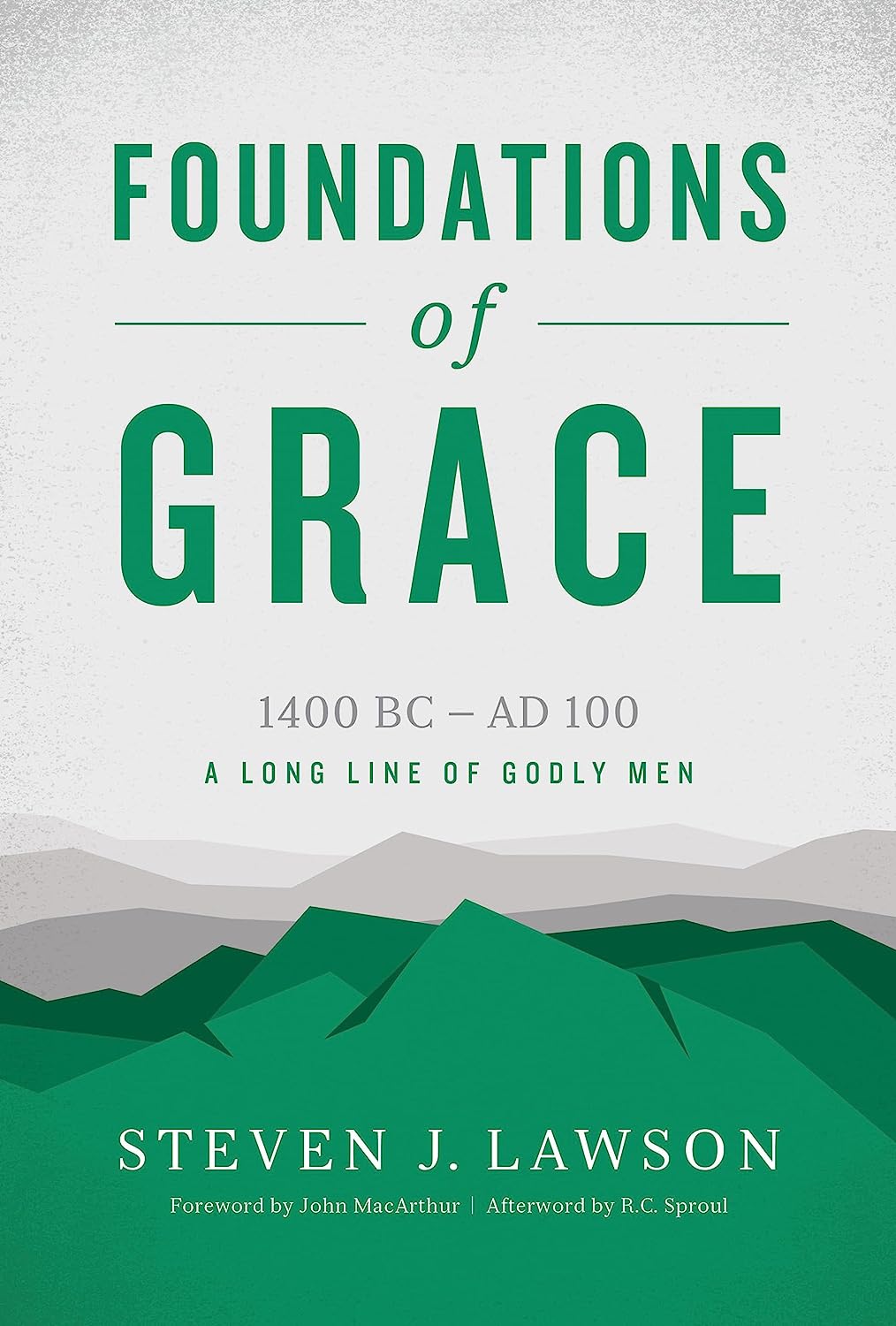 Foundations Of Grace 1400 Bc Ad 100 Epub Mobi Steven J Lawson
